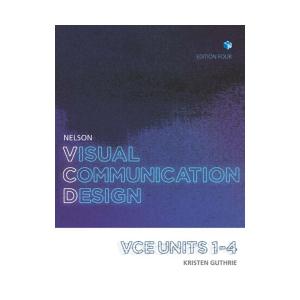 Nelson Visual Communication Design VCE Units 1 - 4 Student Book with 4 Access Codes