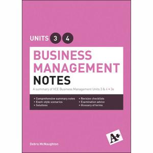 A+ Business Management Notes Vce Units 3 & 4 Student Book