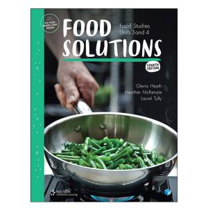 Food Solutions Food Studies Units 3 & 4 Student Book 4ed. Author Glenis Heath