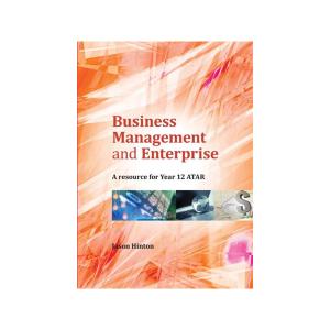 Business Management & Enterprise A Resource for Year 12 ATAR Author Jason Hinton