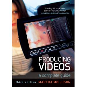 Producing Videos A Complete Guide