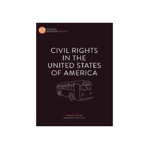 Civil Rights In The Usa Nelson Modern History. Author  Sarah Mirams