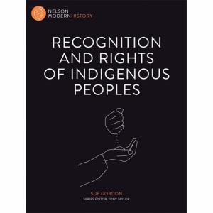 Nelson Modern History Recognition And Rights Of Indigenous Peoples. Author Sue Gordon