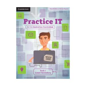 Practice IT for the AC Book 1 Lower Secondary Print & Interactive Textbk. Authors Bowden & Maguire