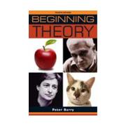 Beginning Theory - An Introduction To Literary And Cultural Theory 4th Edition