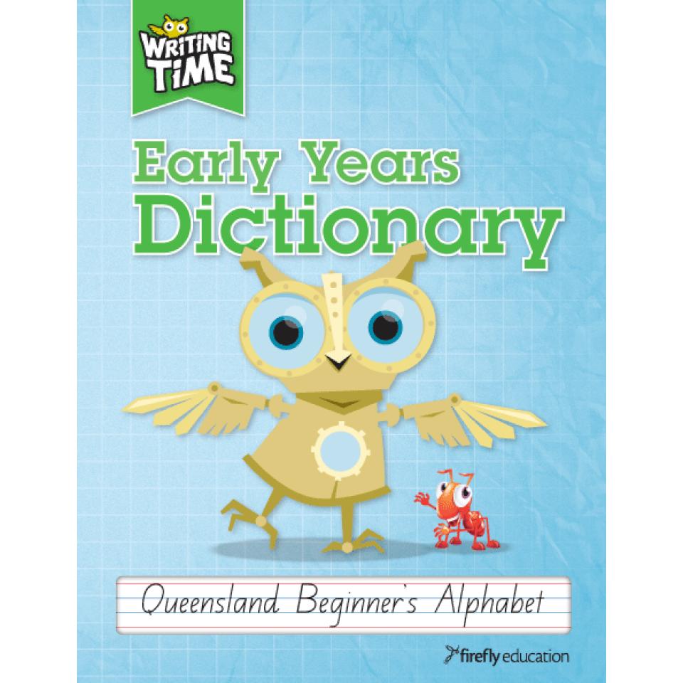 Writing Time Early Years Dictionary (Queensland Beginners Alphabet)