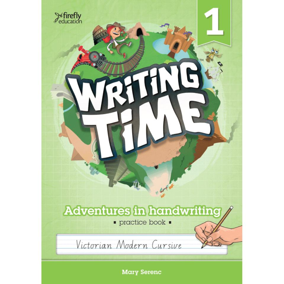 Writing Time 1 (Victorian Modern Cursive) Student Practice Book