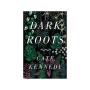 Scribe Publications Dark Roots 3rd Ed Author Kennedy Cate