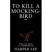 To Kill A Mockingbird. Author Harper Lee