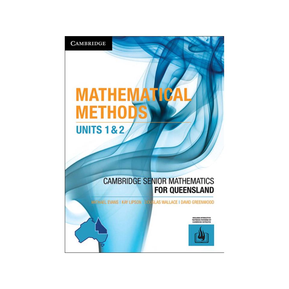 Cambridge Mathematical Methods Units 1 & 2 QLD Print + Digital Authors Evans Et Al