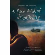 A New Kind Of Dreaming. Author Anthony Eaton