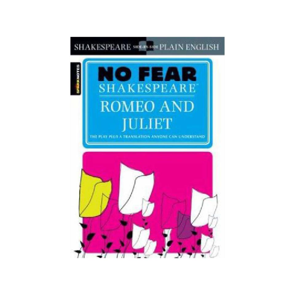 Sparknotes Romeo & Juliet No Fear Shakespeare