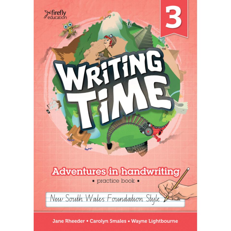 Writing Time 3 (NSW Foundation Style) Student Practice Book