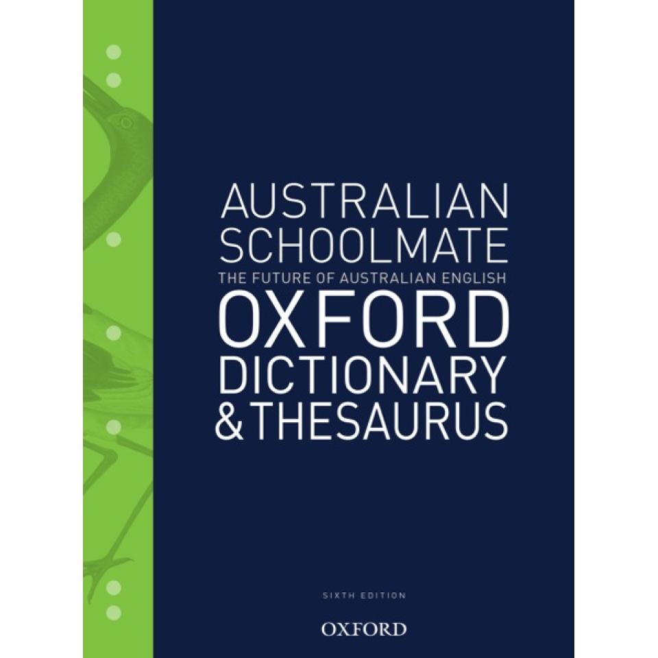 Australian Schoolmate Oxford Dictionary & Thesaurus 6e